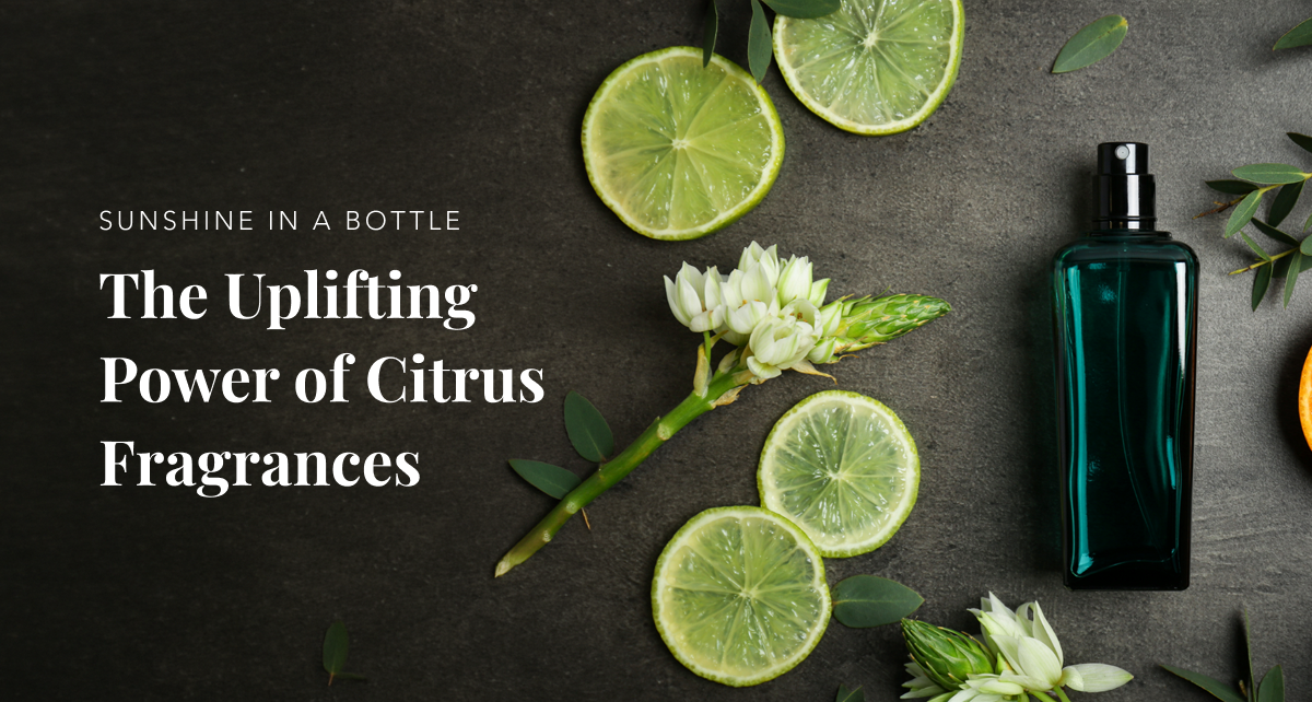 Sunshine in a Bottle: The Uplifting Power of Citrus Fragrances